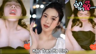 คลิปหลุด HaLinh หรือ ดาราสาว Tran Ha Linh ที่เป็นข่าวกระแสดัง ตอนนี้ หลุดเย็ดกับผัว นมขาวจั๊ว หีเนียนกิ๊ป เสียงครางโคตรเสียว